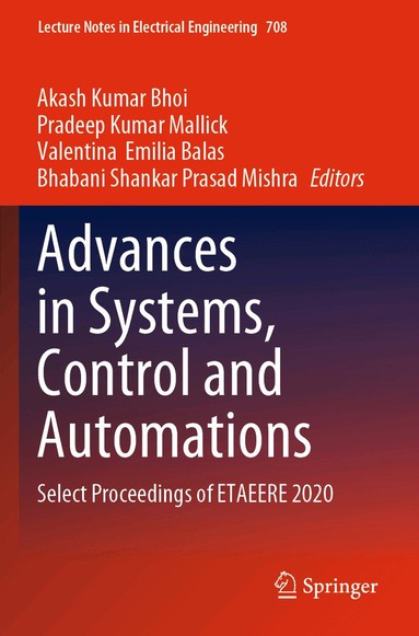 Akash Kumar Bhoi, Pradeep Kumar Mallick, Valentina  Emilia Balas, Bhabani Shankar Prasad Mishra - Advances in Systems, Control and Automations, Häftad