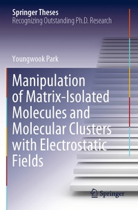 bokomslag Manipulation of Matrix-Isolated Molecules and Molecular Clusters with Electrostatic Fields