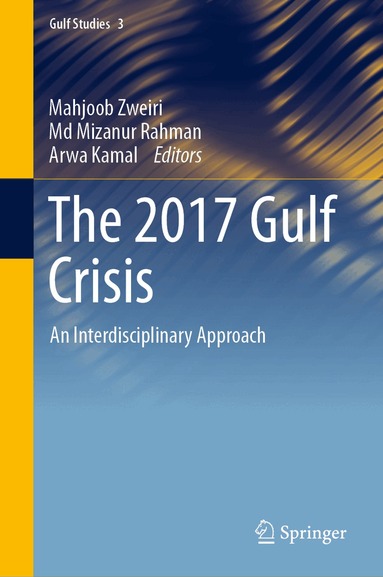Mahjoob Zweiri, Md Mizanur Rahman, Arwa Kamal - 2017 Gulf Crisis, Inbunden
