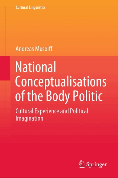 Andreas Musolff - National Conceptualisations of the Body Politic, Inbunden
