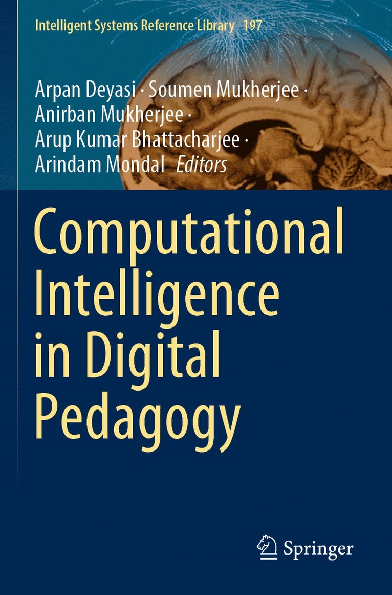 Arpan Deyasi, Soumen Mukherjee, Anirban Mukherjee, Arup Kumar Bhattacharjee, Arindam Mondal - Computational Intelligence in Digital Pedagogy, Häftad