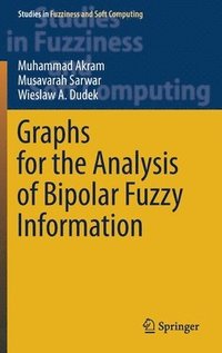 bokomslag Graphs for the Analysis of Bipolar Fuzzy Information