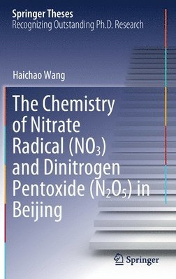 bokomslag Chemistry of Nitrate Radical (NO3) and Dinitrogen Pentoxide (N2O5) in Beijing