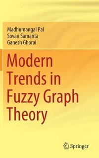 bokomslag Modern Trends in Fuzzy Graph Theory