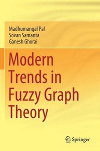 bokomslag Modern Trends in Fuzzy Graph Theory