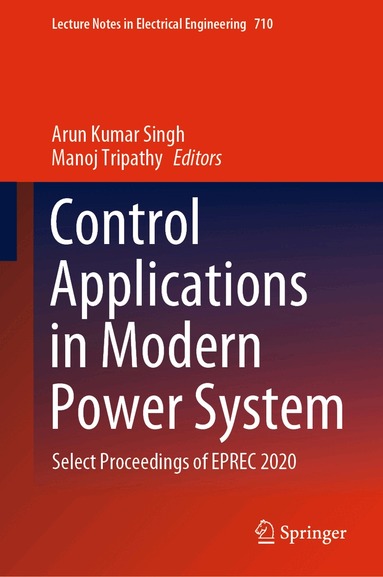 Arun Kumar Singh, Manoj Tripathy - Control Applications in Modern Power System, Inbunden