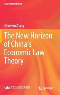 bokomslag The New Horizon of China's Economic Law Theory