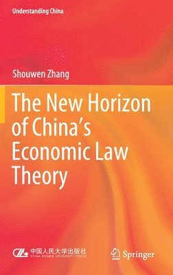 The New Horizon of China's Economic Law Theory 1