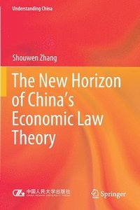 bokomslag The New Horizon of China's Economic Law Theory