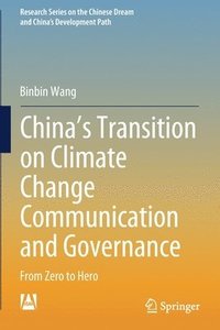 bokomslag Chinas Transition on Climate Change Communication and Governance