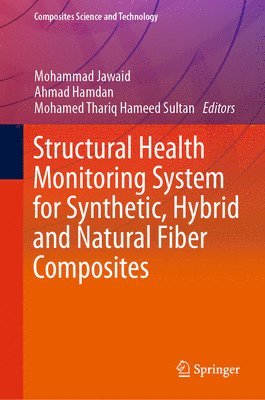 bokomslag Structural Health Monitoring System for Synthetic, Hybrid and Natural Fiber Composites