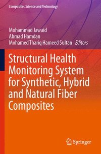bokomslag Structural Health Monitoring System for Synthetic, Hybrid and Natural Fiber Composites