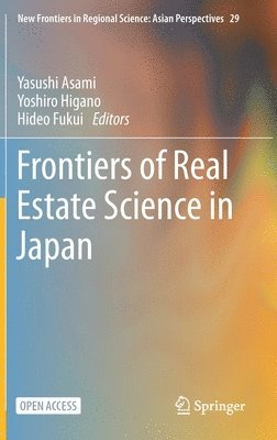 Yasushi Asami, Yoshiro Higano, Hideo Fukui - Frontiers of Real Estate Science in Japan, Inbunden