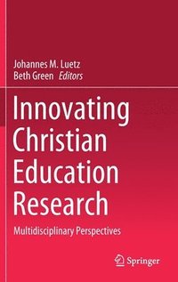 bokomslag Innovating Christian Education Research
