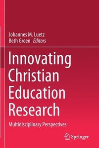 bokomslag Innovating Christian Education Research
