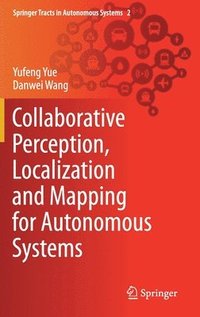 bokomslag Collaborative Perception, Localization and Mapping for Autonomous Systems