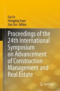bokomslag Proceedings of the 24th International Symposium on Advancement of Construction Management and Real Estate