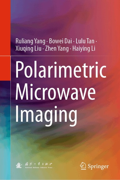 Ruliang Yang, Bowei Dai, Lulu Tan, Xiuqing Liu, Zhen Yang, Haiying Li - Polarimetric Microwave Imaging, Inbunden
