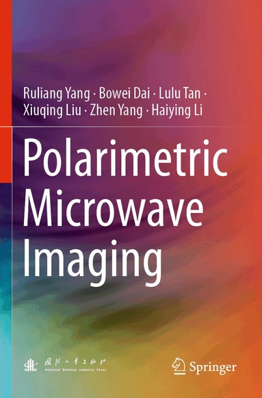 Ruliang Yang, Bowei Dai, Lulu Tan, Xiuqing Liu, Zhen Yang, Haiying Li - Polarimetric Microwave Imaging, Häftad