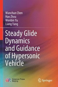 bokomslag Steady Glide Dynamics and Guidance of Hypersonic Vehicle