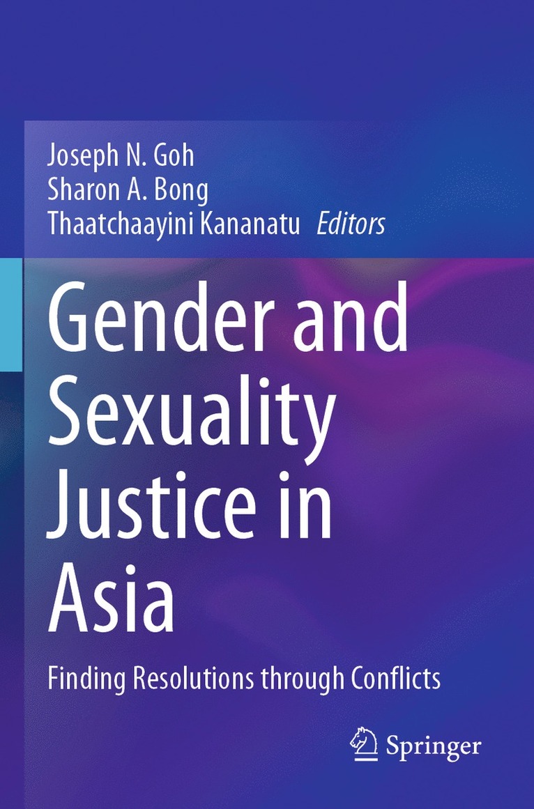 Joseph N. Goh, Sharon A. Bong, Thaatchaayini Kananatu - Gender and Sexuality Justice in Asia, Häftad