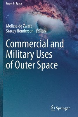 bokomslag Commercial and Military Uses of Outer Space