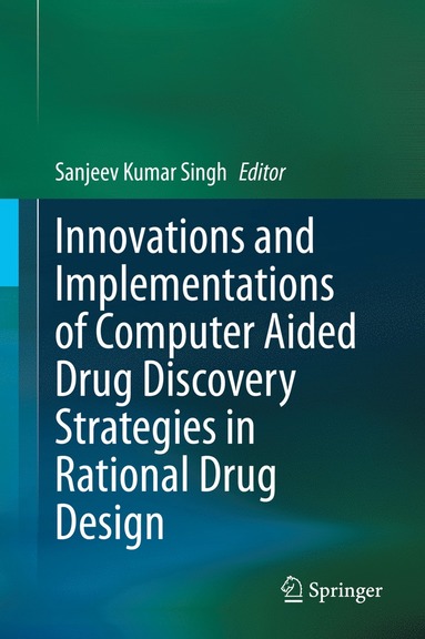 bokomslag Innovations and Implementations of Computer Aided Drug Discovery Strategies in Rational Drug Design