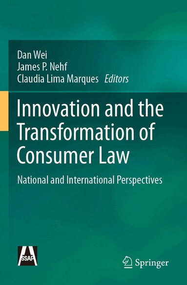 Dan Wei, James P. Nehf, Claudia Lima Marques - Innovation and the Transformation of Consumer Law, Häftad