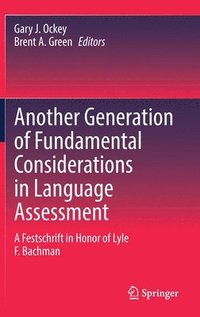 bokomslag Another Generation of Fundamental Considerations in Language Assessment