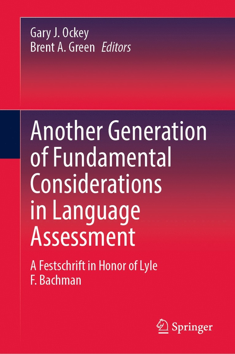 Gary J. Ockey, Brent A. Green - Another Generation of Fundamental Considerations in Language Assessment, Inbunden