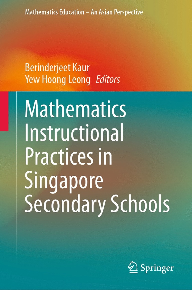 Mathematics Instructional Practices in Singapore Secondary Schools