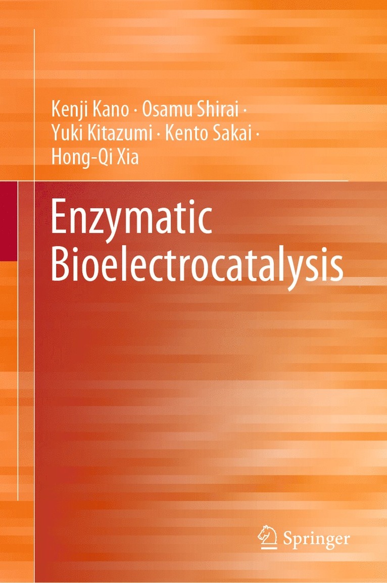 Kenji Kano, Osamu Shirai, Yuki Kitazumi, Kento Sakai, Hong-Qi Xia - Enzymatic Bioelectrocatalysis, Inbunden