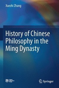 bokomslag History of Chinese Philosophy in the Ming Dynasty