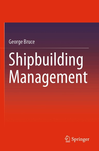 George Bruce - Shipbuilding Management, Häftad
