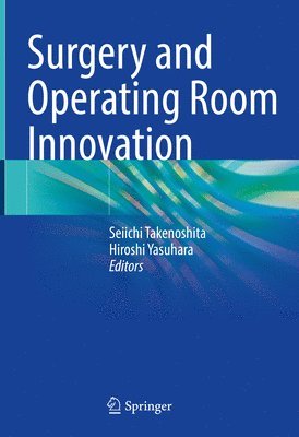 Surgery and Operating Room Innovation 1