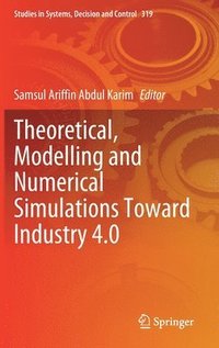 bokomslag Theoretical, Modelling and Numerical Simulations Toward Industry 4.0