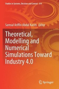 bokomslag Theoretical, Modelling and Numerical Simulations Toward Industry 4.0
