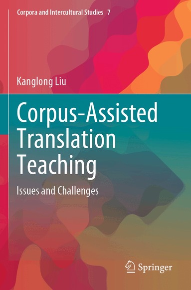 Kanglong Liu - Corpus-Assisted Translation Teaching, Häftad