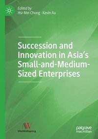 bokomslag Succession and Innovation in Asias Small-and-Medium-Sized Enterprises