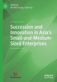 bokomslag Succession and Innovation in Asia's Small-and-Medium-Sized Enterprises