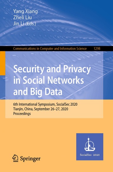Yang Xiang, Zheli Liu, Jin Li - Security and Privacy in Social Networks and Big Data, Häftad