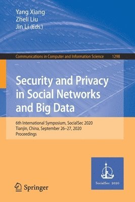 Security and Privacy in Social Networks and Big Data 1