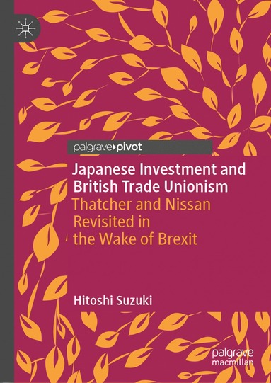 bokomslag Japanese Investment and British Trade Unionism