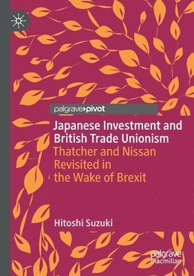 Japanese Investment and British Trade Unionism 1