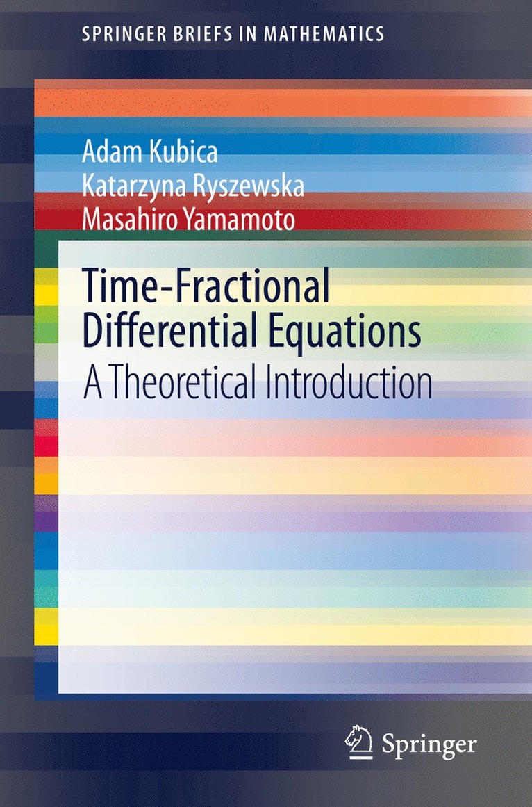 Adam Kubica, Katarzyna Ryszewska, Masahiro Yamamoto - Time-Fractional Differential Equations, Häftad
