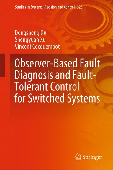 bokomslag Observer-Based Fault Diagnosis and Fault-Tolerant Control for Switched Systems