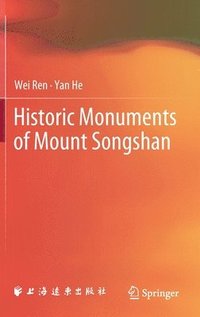 bokomslag Historic Monuments of Mount Songshan