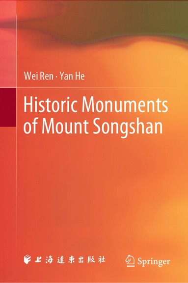 bokomslag Historic Monuments of Mount Songshan