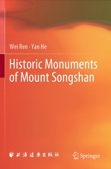 bokomslag Historic Monuments of Mount Songshan