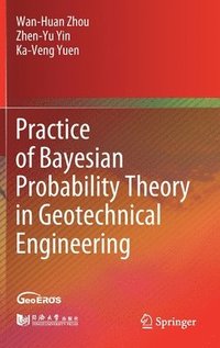bokomslag Practice of Bayesian Probability Theory in Geotechnical Engineering
